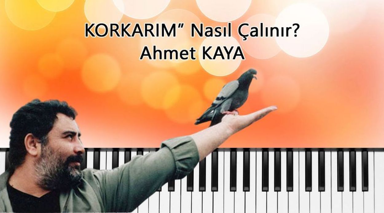 Korkarım Nasıl Çalınır?